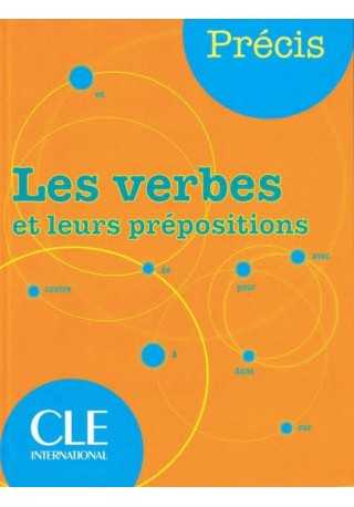 Verbes et leurs prepositions Verbes et leurs prepositions