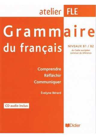 Grammaire du francais niveaux B1/B2 Grammaire du francais niveaux B1/B2