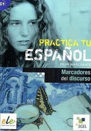 Practica tu espanol Marcadores del siscurso 