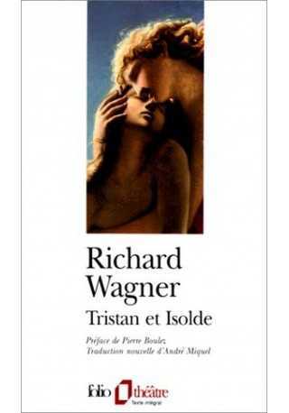 Richard Wagner Tristian et Isolde 