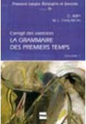 Grammaire des premiers temps t.1 corrige