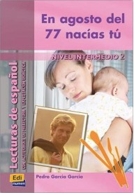 Agosto del 77 nacias tu książka intermedio - Książki po hiszpańsku do nauki języka - Księgarnia internetowa - Nowela - - 