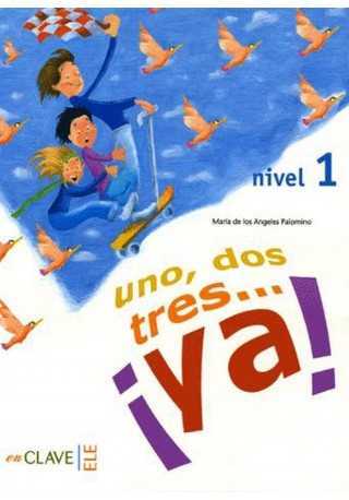 Uno dos tres...ya! 1 podręcznik - Do nauki języka hiszpańskiego