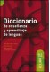 Diccionario de ensenanza y aprendizaje de lenguas
