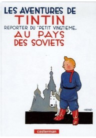 Tintin Reporter du Petit Vingtime au Pays des Soviets - Tintin on a Marche sur la lune - Nowela - - 