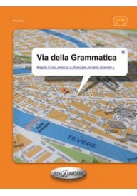 Via della grammatica - Grammatica avanzata della lingua italiana con esercizi - Nowela - - 