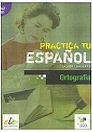 Practica tu espanol Ortografia poziom A2-B1 