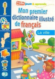 Mon premier dict.illustre de fr. La ville - Słowniki francuskie z wymową i rodzajnikami tematyczne - Księgarnia internetowa - Nowela - - Słownik francuski